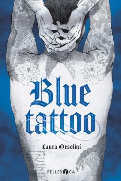 Laura Orsolini - Blue tattoo - Pelledoca